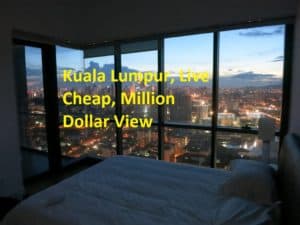 Kuala Lumpur, Live Cheap, Million Dollar View